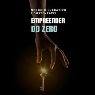 Empreender do zero : Negocio lucrativo e sustentável