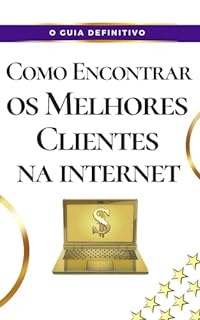 Livro Como encontrar os melhores clientes na internet