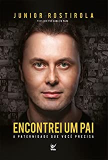 Livro Encontrei um Pai: A paternidade que você precisa