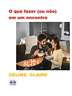 Livro O Que Fazer (ou Não) Em Um Encontro