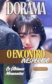 Livro O ENCONTRO INESPERADO: Os Últimos Momento