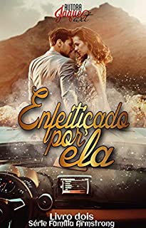 Livro Enfeitiçado por ela: Serie família Armstrong