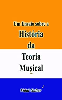 Livro Um Ensaio sobre a História da Teoria Musical