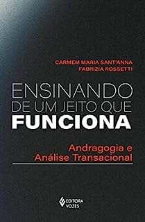 Ensinando de um jeito que funciona: Andragogia e Análise Transacional