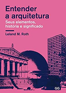 Livro Entender a arquitectura: Seus elementos, história e significado