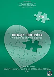 Livro Entrelaços: Teoria e prática na atenção primária à saúde - 1ª Edição