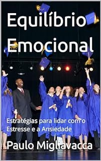 Livro Equilíbrio Emocional: Estratégias para lidar com o Estresse e a Ansiedade