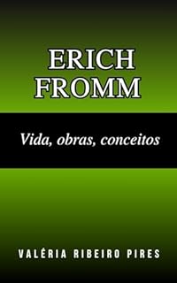 Livro Erich Fromm: Vida, obras, conceitos