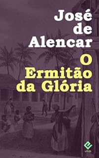 Livro O Ermitão da Glória: Alfarrábios II. Texto Integral (Edição Definitiva)