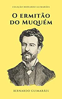 Livro O ermitão do Muquém (com notas) (Coleção Bernardo Guimarães)