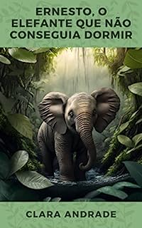 Livro Ernesto, o Elefante que Não Conseguia Dormir (O Jardim das Histórias Mágicas)