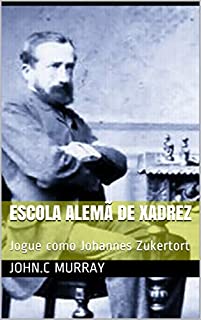 Escola Alemã de Xadrez: Jogue como Johannes Zukertort