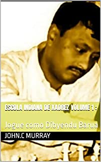 Livro Escola Indiana de Xadrez volume 1 :: Jogue como Dibyendu Barua