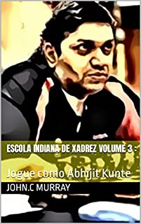 Livro Escola Indiana de Xadrez volume 3 :: Jogue como Abhijit Kunte