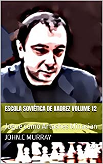 Livro Escola Soviética de Xadrez volume 12: Jogue como Artashes Minasian