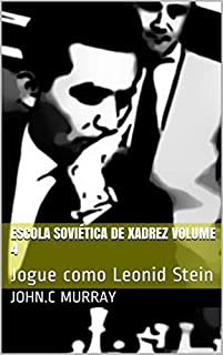 Livro Escola Soviética de Xadrez volume 4: Jogue como  Leonid Stein