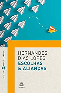 Livro Escolhas & alianças