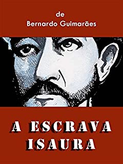 Livro A Escrava Isaura: por Bernardo Guimarães