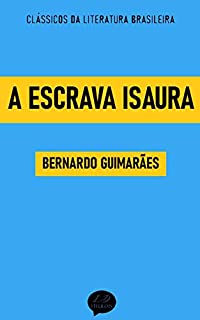 Livro A Escrava Isaura: Clássicos de Bernardo Guimarães