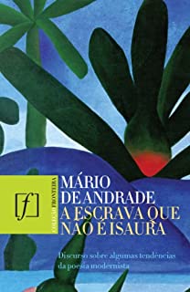 Livro A escrava que não é Isaura: Discurso sobre algumas tendências da poesia modernista