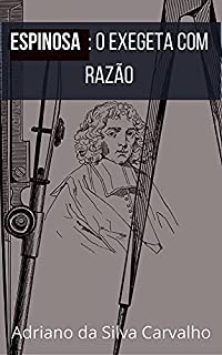 Livro Espinosa: o exegeta com razão