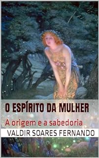 Livro O Espírito da mulher: A origem e a sabedoria