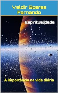 Livro Espiritualidade: A importância na vida diária