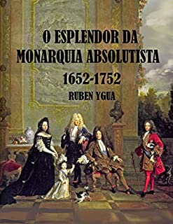 Livro O ESPLENDOR DA MONARQUIA ABSOLUTISTA