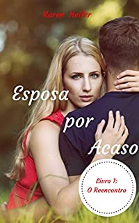 Livro Esposa por Acaso: O Reencontro