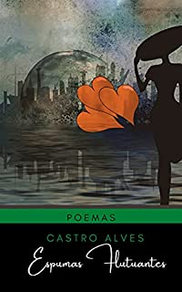 Livro Espumas Flutuantes de Castro Alves: Poemas