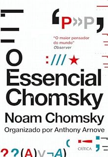 Livro O essencial Chomsky: Os principais ensaios sobre política, filosofia, linguística e teoria da comunicação