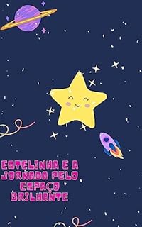 Estelinha e a Jornada pelo Espaço Brilhante