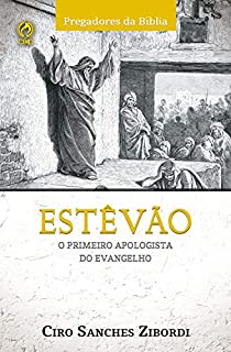 Livro Estevão: O Primeiro Apologista do Evangelho