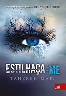 Livro Estilhaça-me: Meu toque é letal. Meu toque é poder.