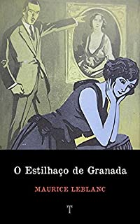 Livro O Estilhaço de Granada: Série Arsène Lupin - livro 8