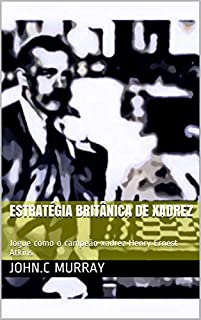 Livro Estratégia britânica de xadrez: Jogue como o campeão xadrez Henry Ernest Atkins