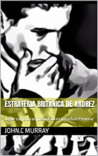 Livro Estratégia britânica de xadrez: Jogue como o campeão xadrez Jonathan Penrose