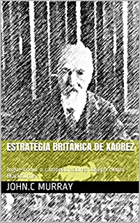  Movimento forçado : Melhorar o Seu Cálculo no Xadrez 2019  (Portuguese Edition): 9798652263652: Murray, John.C: ספרים