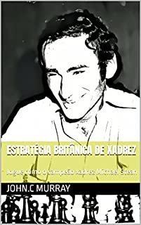 Livro Estratégia britânica de xadrez: Jogue como o campeão xadrez Michael Stean