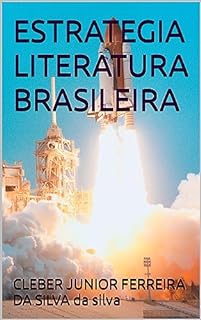 ESTRATEGIA LITERATURA BRASILEIRA (COLEÇÃO E ESTUDO E VOCAÇÃO BOA LEITURA Livro 1)