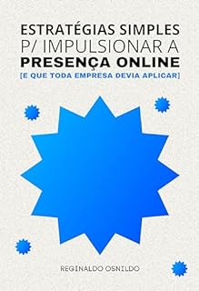 Livro Estratégias simples para impulsionar a presença online [e que toda empresa devia aplicar]