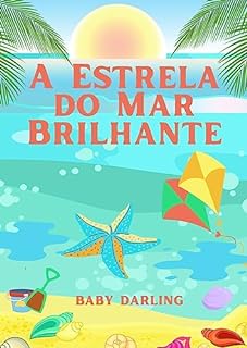 Livro A Estrela-do-Mar Brilhante: Uma Aventura Marinha na Praia (Pequenos animais marinhos)