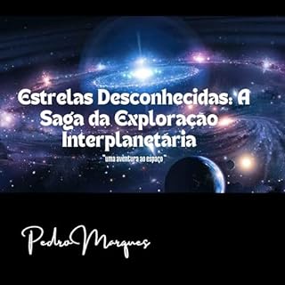 Livro Estrelas Desconhecidas: A saga da exploração Planetaria: Uma aventura ao espaço