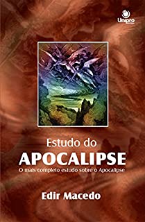 Livro O Estudo do Apocalipse: O mais completo estudo sobre o Apocalipse