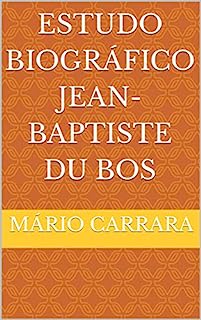 Livro Estudo Biográfico Jean-Baptiste Du Bos