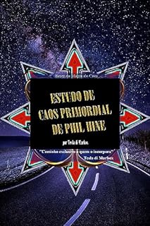 Livro Estudo de Caos Primordial de Phil Hine (Magia do Caos Livro 4)