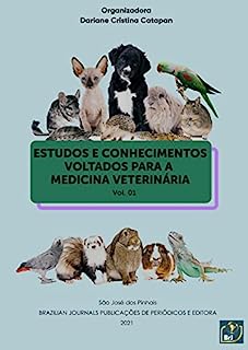 Livro Estudos e conhecimentos voltados para a medicina veterinária - Volume 01