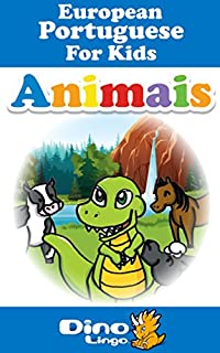 Livro European Portuguese for Kids - Animals Storybook: European Portuguese language lessons for children