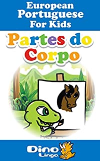 Livro European Portuguese for Kids - Body Parts Storybook: European Portuguese language lessons for children