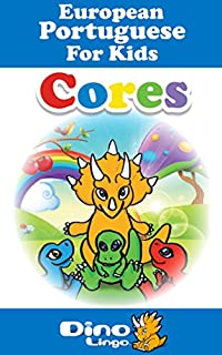 Livro European Portuguese for Kids - Colors Storybook: European Portuguese language lessons for children